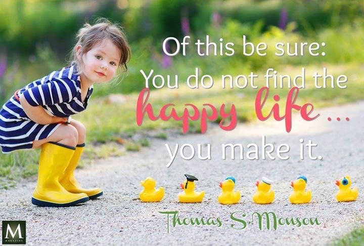 YouMaketheHappyLifeTSMonson